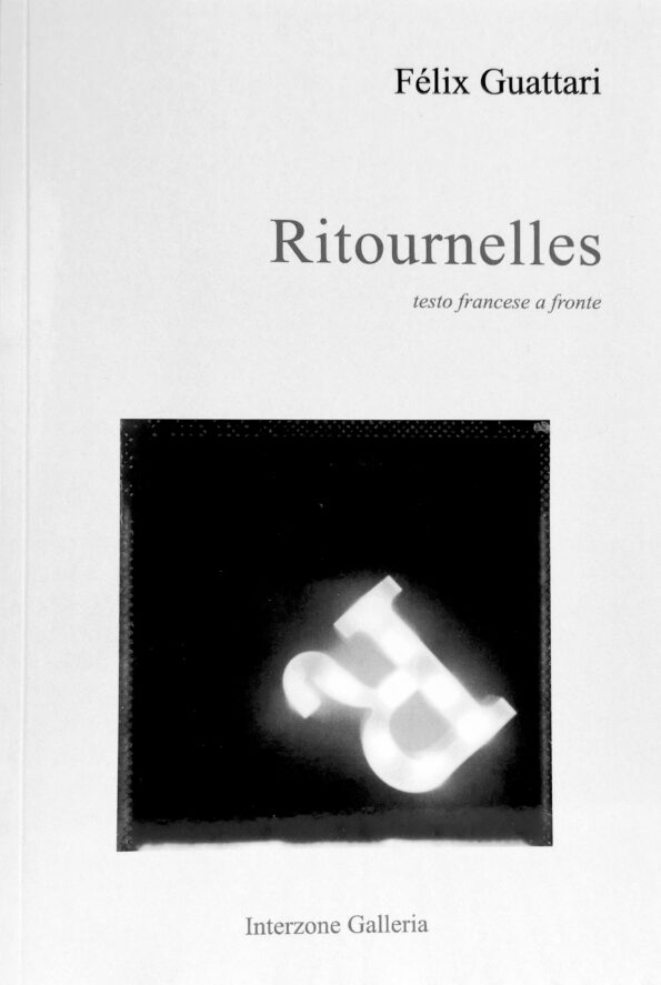 Ritournelles di Félix Guattari – Limited Edition of 100 copies